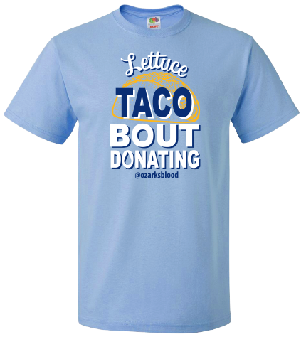 A blue T-shirt with the message "Lettuce Taco Bout Donating"
