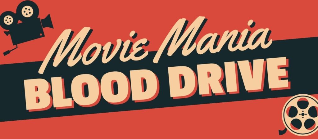 A red background with a diagonal black stripe containing the words "Movie Mania Blood Drive"